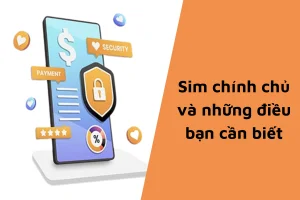 Sim chính chủ và những điều cần biết