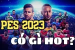 Cách tải PES 2023 - thể thao vua - trên Android, iOS, và máy tính cực đơn giản