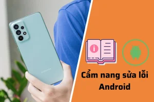 thum-cam-nang-sua-loi-android