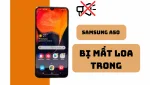 Cách khắc phục nhanh lỗi Samsung A50 mất loa trong