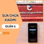 Lựa chọn địa chỉ sửa Xiaomi Quận 6 TPHCM uy tín