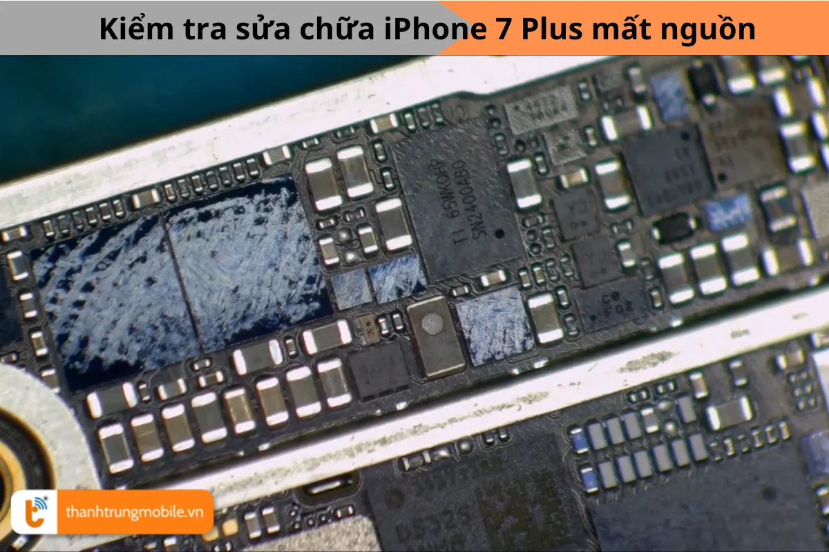 Sửa iPhone 7 Plus mất mất nguồn