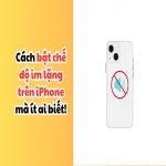 Bật mí 5 cách bật chế độ im lặng trên iPhone mà ít ai biết!