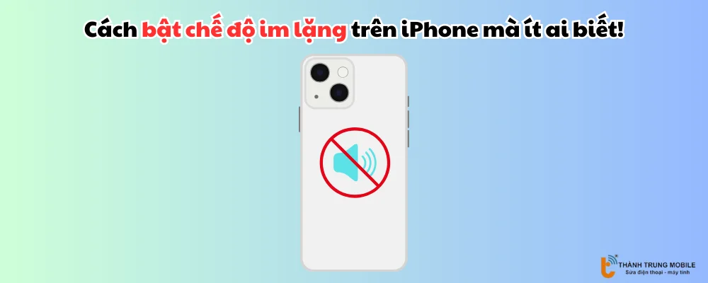 Cách bật chế độ im lặng trên iPhone