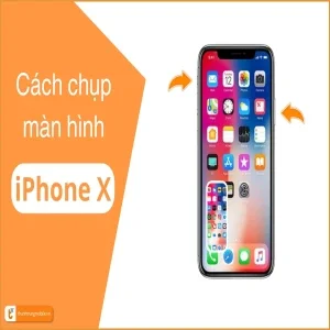 Cách chụp màn hình iPhone X | Xs Max | Xs | Xr