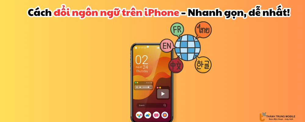 Cách đổi ngôn ngữ trên iPhone