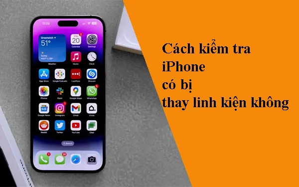 cach-kiem-tra-iphone-co-bi-thay-linh-kien-khong-thumb