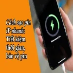 Bật mí cách sạc pin iP nhanh chóng mà ít ai biết đến!