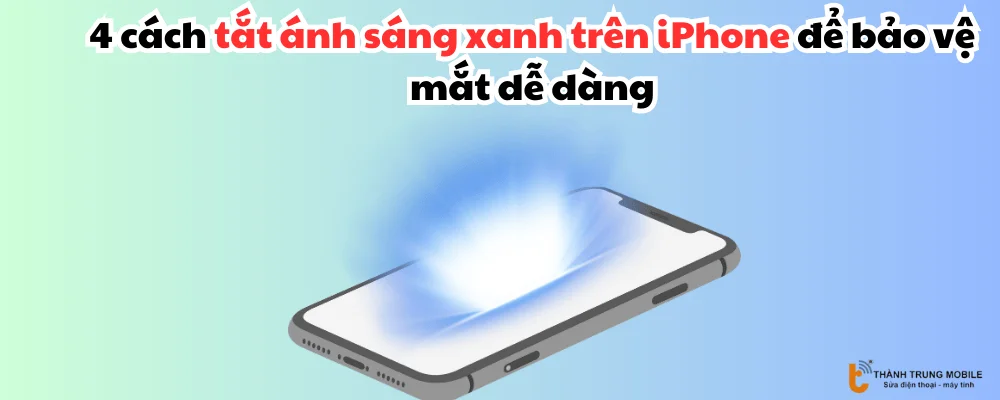 Cách tắt ánh sáng xanh trên iPhone