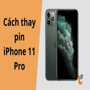 Hướng dẫn tự thay pin iPhone 11 Pro tại nhà cho người mới