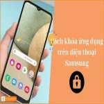 Cài đặt khóa ứng dụng trên Samsung: Tăng cường bảo mật!!!