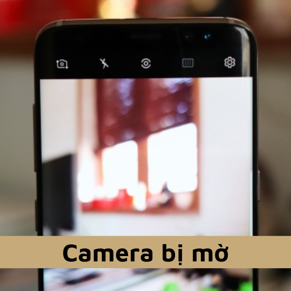 Camera điện thoại bị mờ, không lấy nét