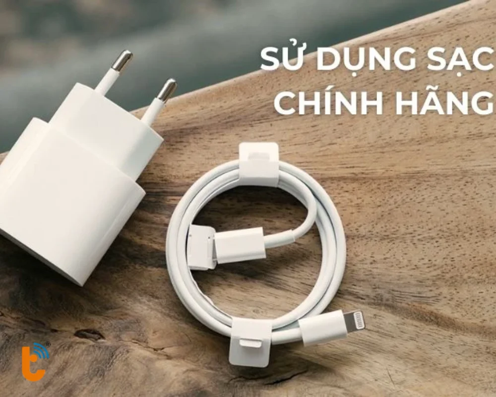 Chỉ sử dụng bộ sạc, cáp chính hãng