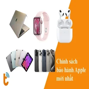 Cập nhật ngay: Chính sách bảo hành Apple mới nhất