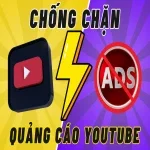 Chống chặn quảng cáo Youtube (mới nhất) – Cuộc chiến không hồi kết!!