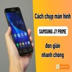 Hướng dẫn chi tiết cách chụp màn hình Samsung J7 Prime đơn giản nhất