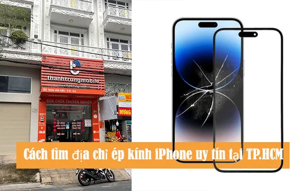 dia-chi-ep-kinh-iphone-uy-tin-tai-tphcm