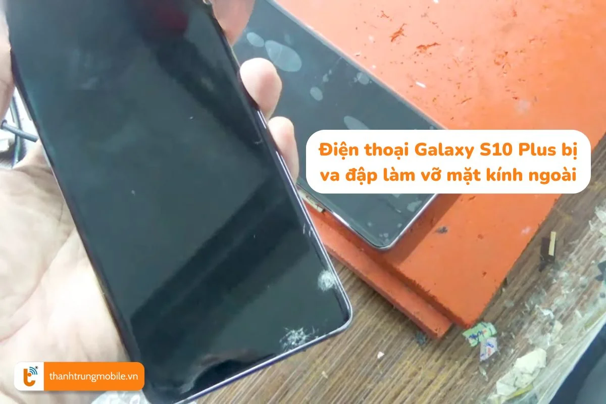 dien-thoai-galaxy-s10-plus-bi-va-dap-lam-vo-mat-kinh-ngoai