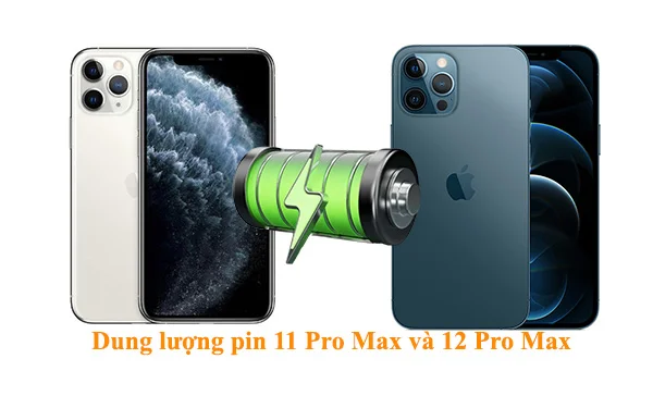 dung-luong-pin-11-pro-max-va-12-pro-max