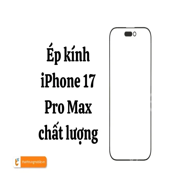 ep-kinh-iphone-17-pro-max