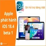 iOS 18.4 Beta 1: Siri tiếng Việt - Cải Tiến Vision Pro - AI bùng nổ