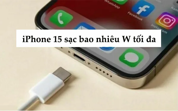 iPhone-15-sac-bao-nhieu-W-toi-da