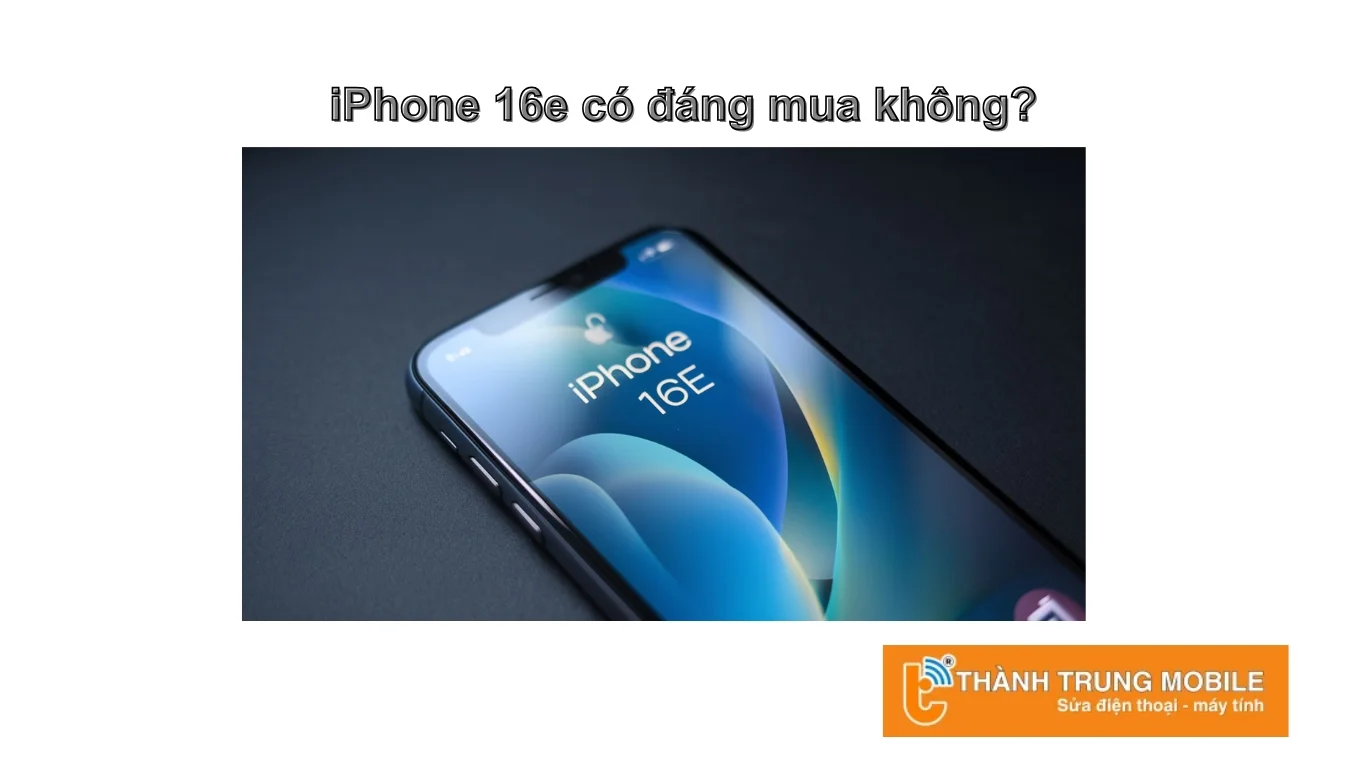 iPhone 16 có đáng mua không?