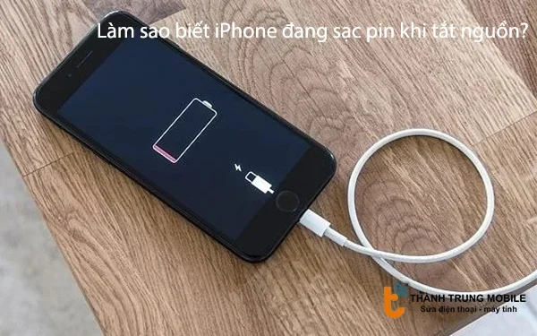 lam-sao-biet-iphone-dang-sac-pin-khi-tat-nguon