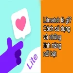 Litmatch là gì? Hướng dẫn chi tiết từ A-Z cho người mới