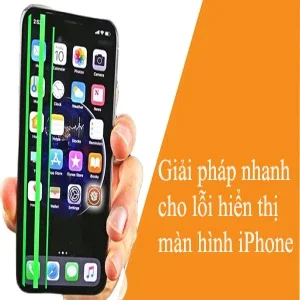 Giải pháp nhanh chóng cho lỗi hiển thị màn hình iPhone