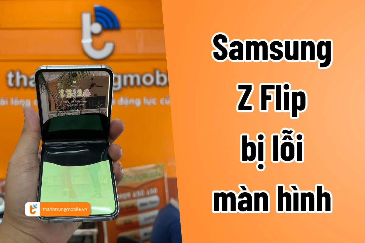 lỗi màn hình Z Flip