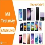 Khám phá các mã Test Samsung: Kiểm tra điện thoại toàn diện!