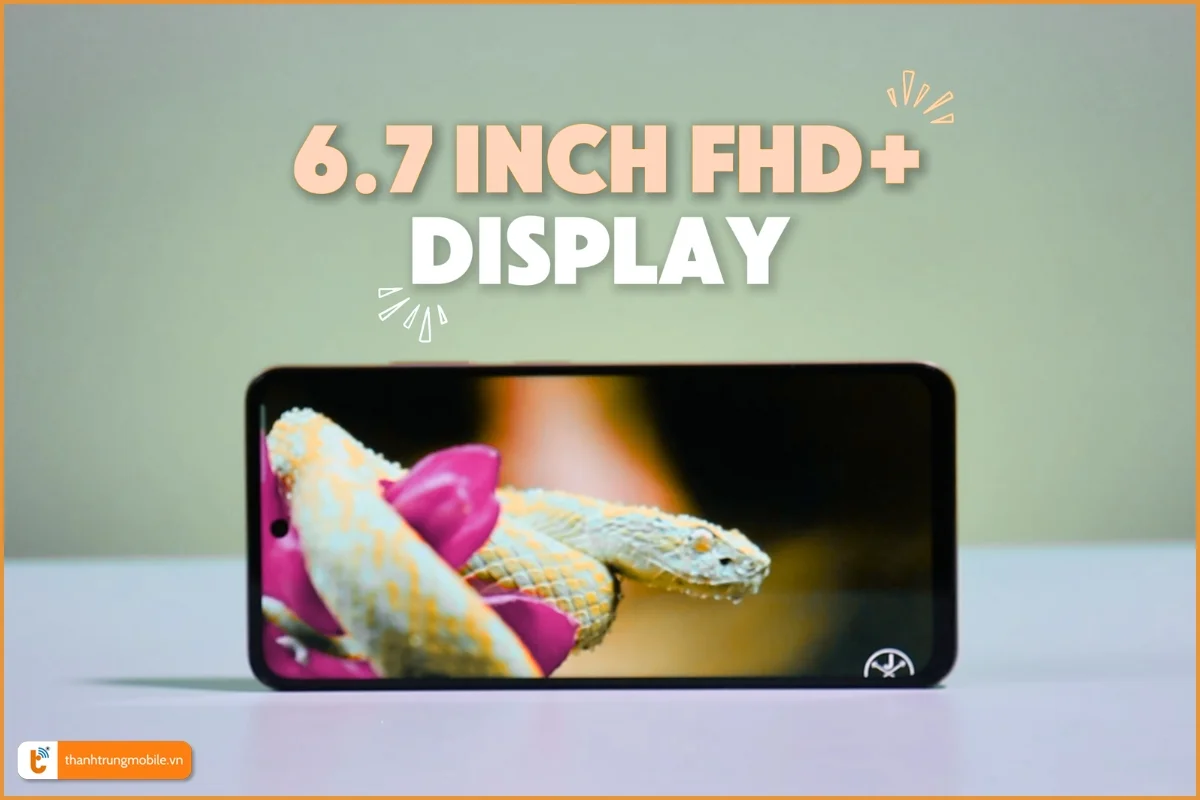 Màn hình FHD+ 6,72 inch với tần số quét 120Hz