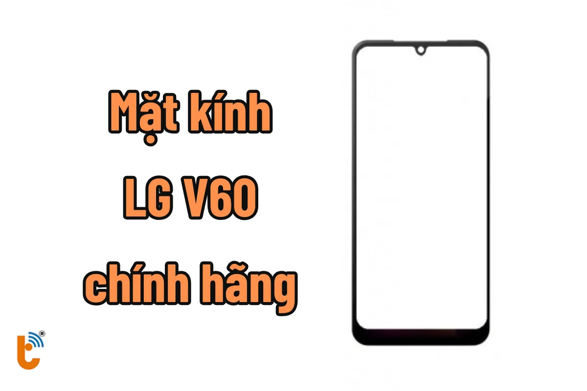 mặt kính lg v60