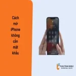 4 cách mở iPhone không cần mật khẩu, ai cũng làm được!