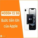 Modem C1 5G trên iPhone 16E là một "bước tiến lớn" của Apple