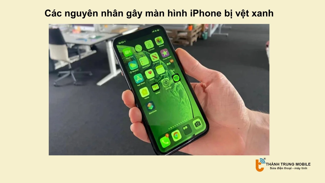 Nguyên nhân phần cứng gây màn hình iPhone bị vệt xanh