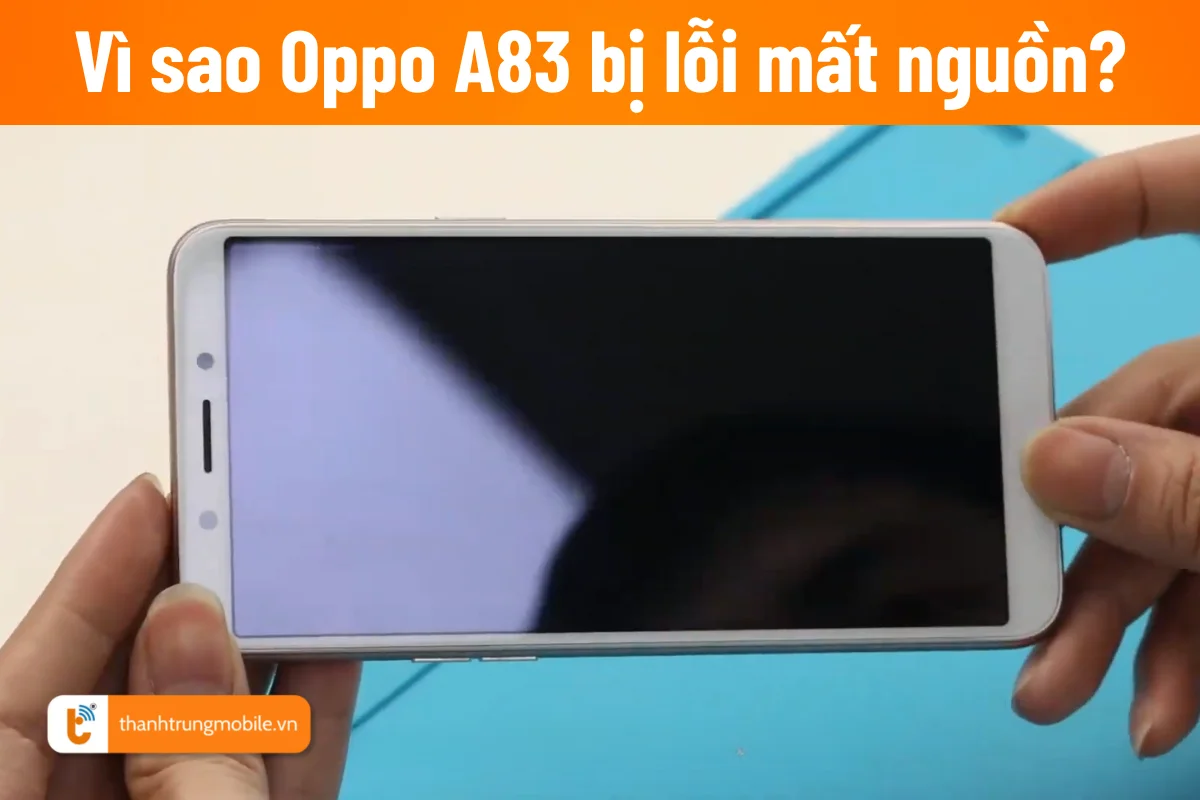 Oppo A83 mất nguồn