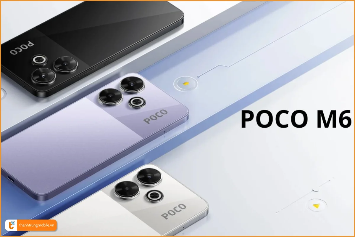 Poco M6 – Chip Dimensity mạnh mẽ, giá mềm