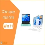 Quay màn hình Win 11 chuyên nghiệp: Thủ thuật bạn cần biết