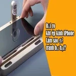 Rủi ro khi ép kính iPhone: Làm sao để tránh hư hại?