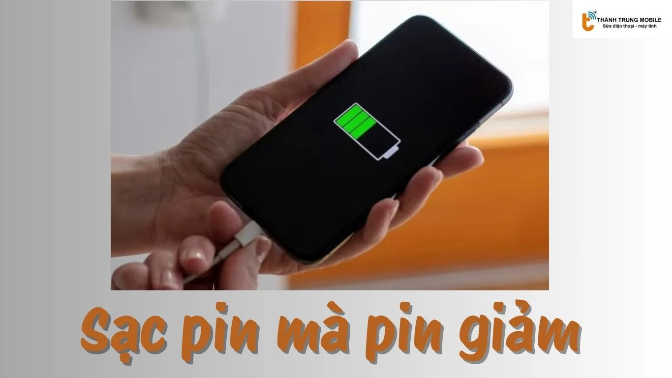 Sạc pin mà pin giảm