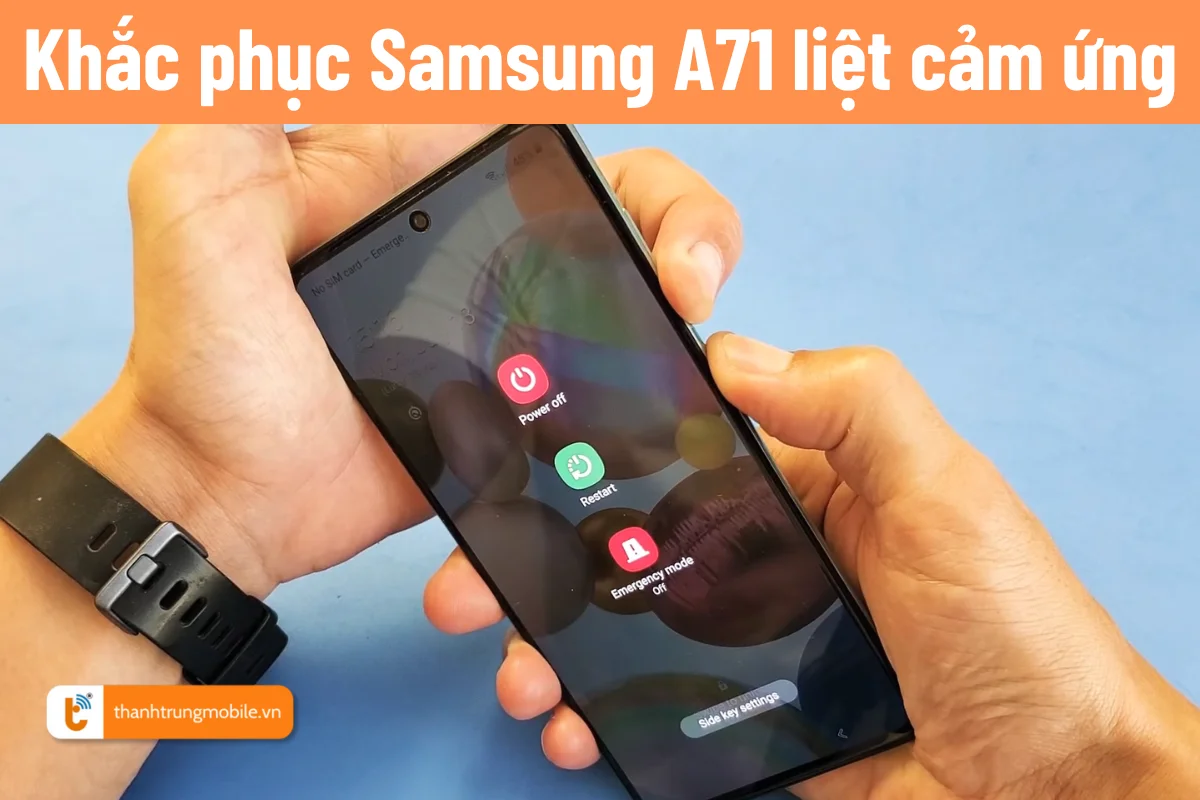 samsung a71 liệt cảm ứng