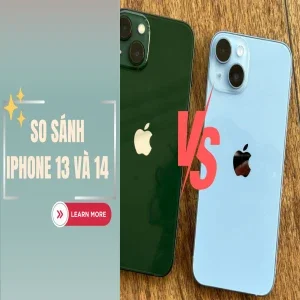 So Sánh iPhone 13 và iPhone 14: Nên Chọn Mẫu Nào?