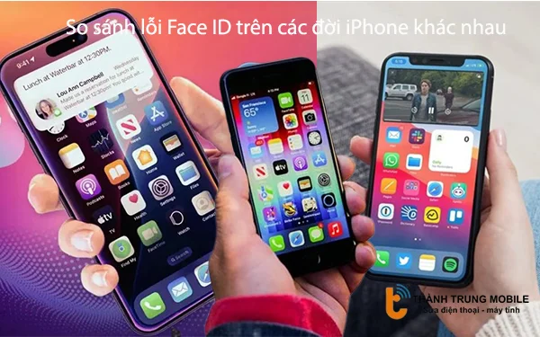 So-sanh-loi-Face-ID-tren-cac-doi-iPhone-khac-nhau