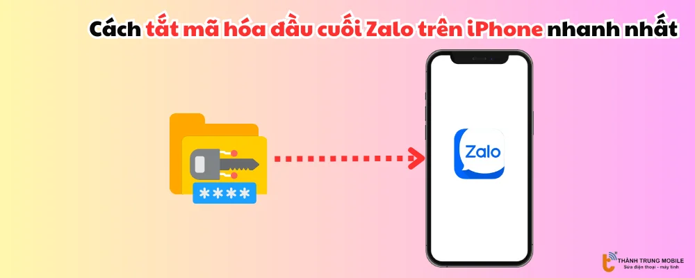 Cách tắt mã hóa đầu cuối Zalo