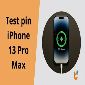 Test pin iPhone 13 Pro Max để biết có cần thay pin hay chưa