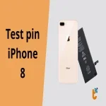 Test pin iPhone 8 kiểm tra mức độ chai và thời điểm thay pin
