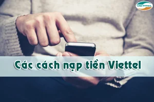 Cách nạp tiền viettel nhanh chóng và đơn giản