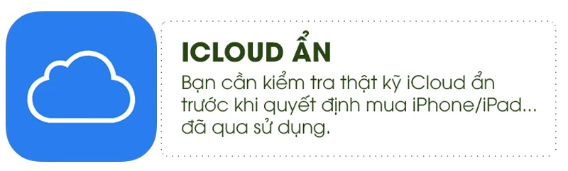 iCloud ẩn là gì? Làm thế nào để biết máy bạn có iCloud ẩn hay không.